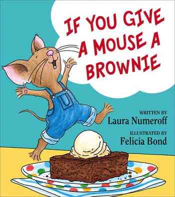 If You Give a Mouse A Brownie